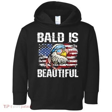 Bald Is Beautiful 4th Of July Independence Day Bald Eagle Toddler Hoodie