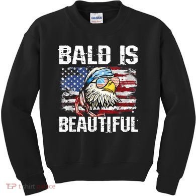 Bald Is Beautiful 4th Of July Independence Day Bald Eagle Kids Sweatshirt