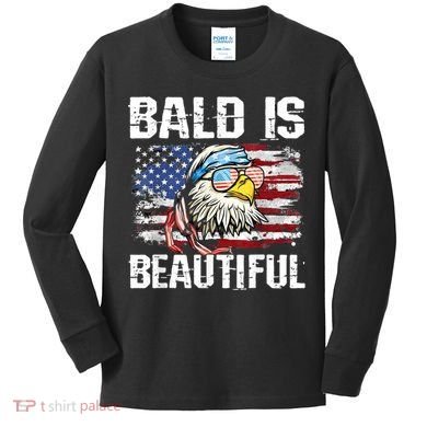 Bald Is Beautiful 4th Of July Independence Day Bald Eagle Kids Long Sleeve Shirt