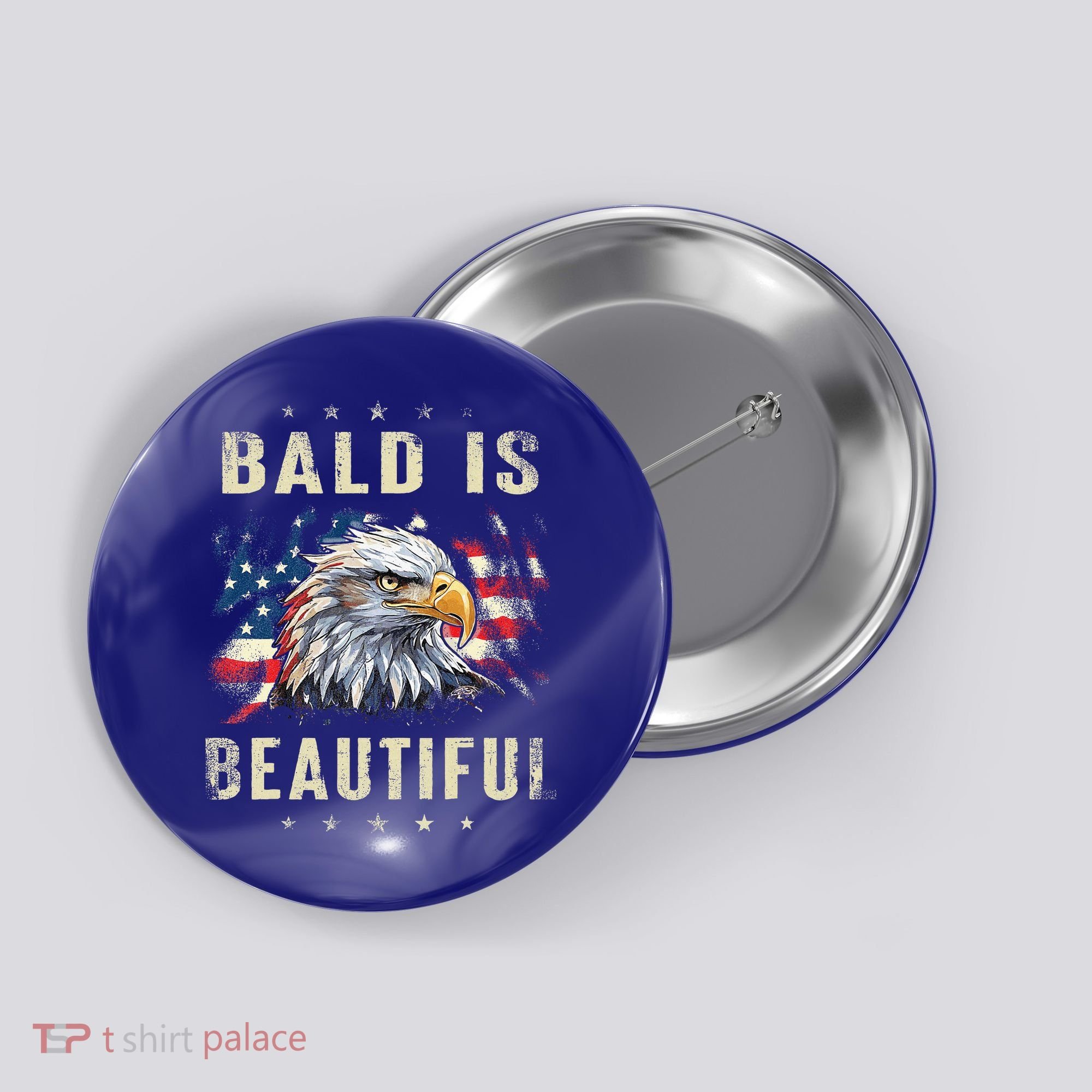 Bald Is Beautiful 4th Of July Independence Day America Eagle Button