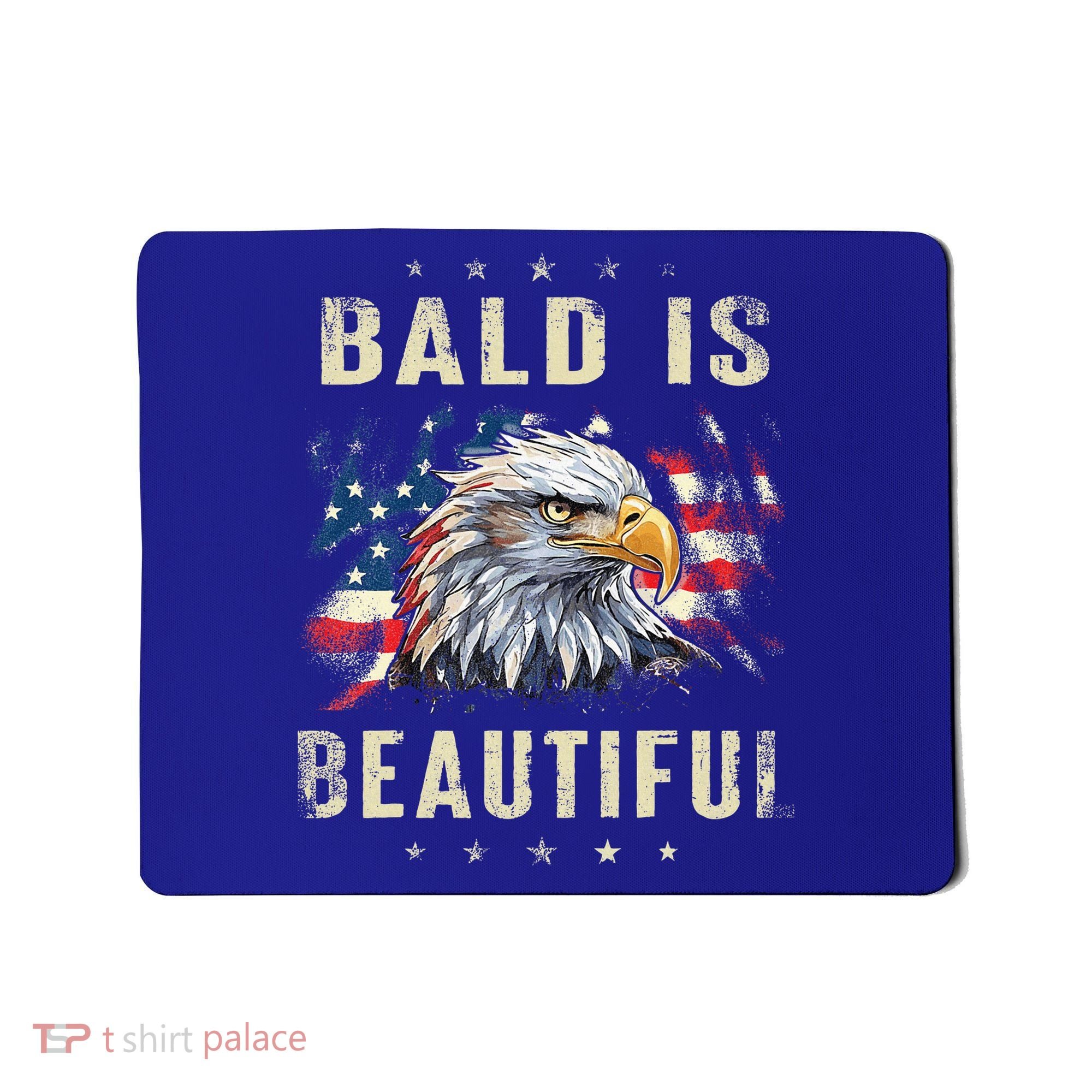 Bald Is Beautiful 4th Of July Independence Day America Eagle Mousepad