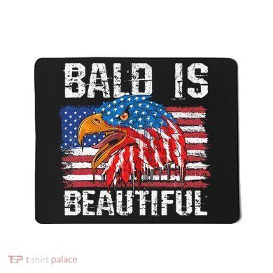Bald Is Beautiful 4th Of July Independence Day Bald Mousepad
