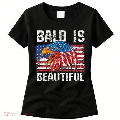 Bald Is Beautiful 4th Of July Independence Day Bald Women's T-Shirt