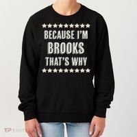 Because I'm Brooks That's Why Funny Name Gift Women's Sweatshirt thumb 0