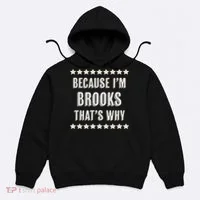Because I'm Brooks That's Why Funny Name Gift Hoodie thumb 0