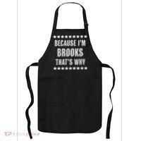 Because I'm Brooks That's Why Funny Name Gift Apron thumb 0