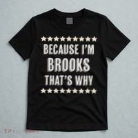 Because I'm Brooks That's Why Funny Name Gift T-Shirt thumb 5