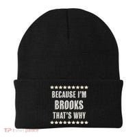 Because I'm Brooks That's Why Funny Name Gift Beanie thumb 0