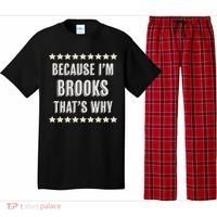 Because I'm Brooks That's Why Funny Name Gift Pajama Set thumb 0