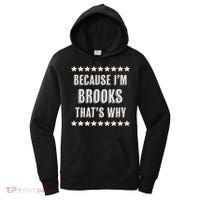 Because I'm Brooks That's Why Funny Name Gift Women's Hoodie thumb 0