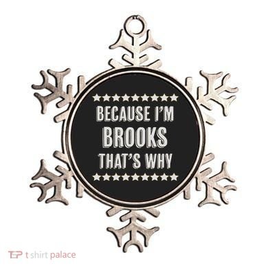Because I'm Brooks That's Why Funny Name Gift Ornament
