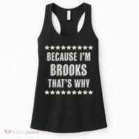 Because I'm Brooks That's Why Funny Name Gift Women's Tank Top thumb 0