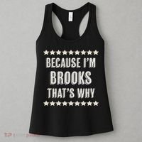 Because I'm Brooks That's Why Funny Name Gift Women's Tank Top thumb 3