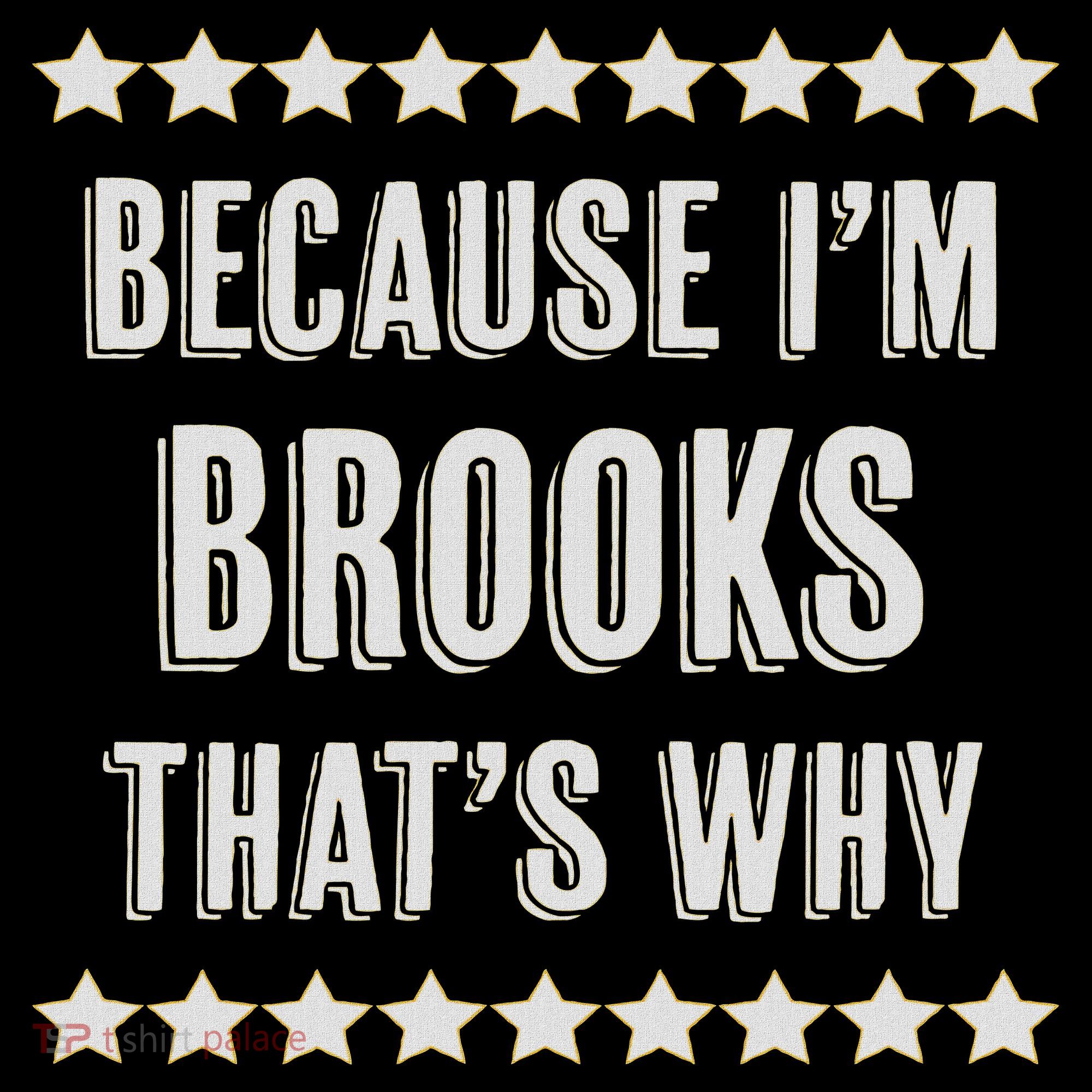 Because I'm Brooks That's Why Funny Name Gift Toddler Hoodie