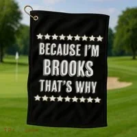 Because I'm Brooks That's Why Funny Name Gift Golf Towel thumb 1