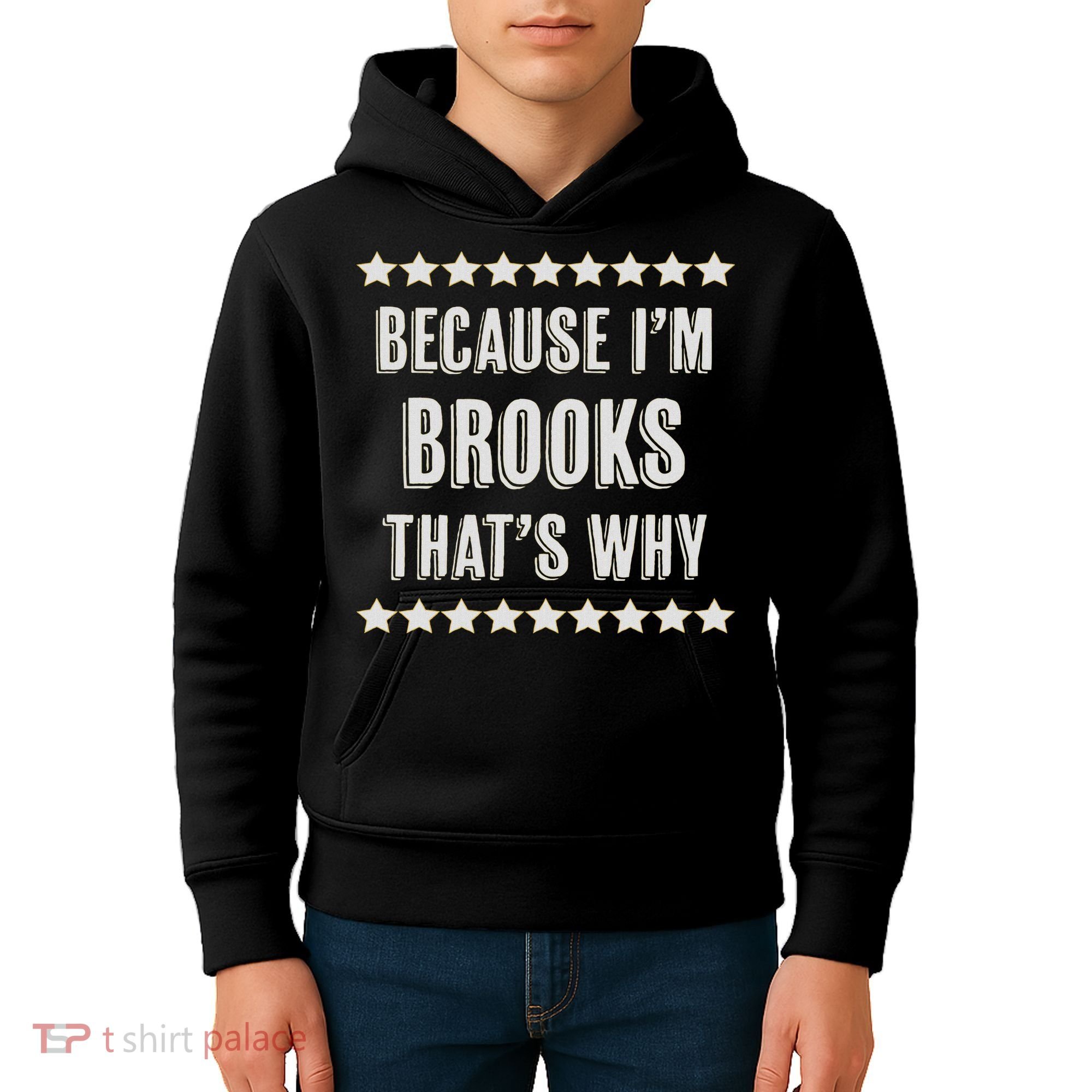 Because I'm Brooks That's Why Funny Name Gift Kids Hoodie