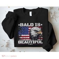 Bald Is Beautiful 4th Of July Independence Day America Eagle Sweatshirt thumb 2
