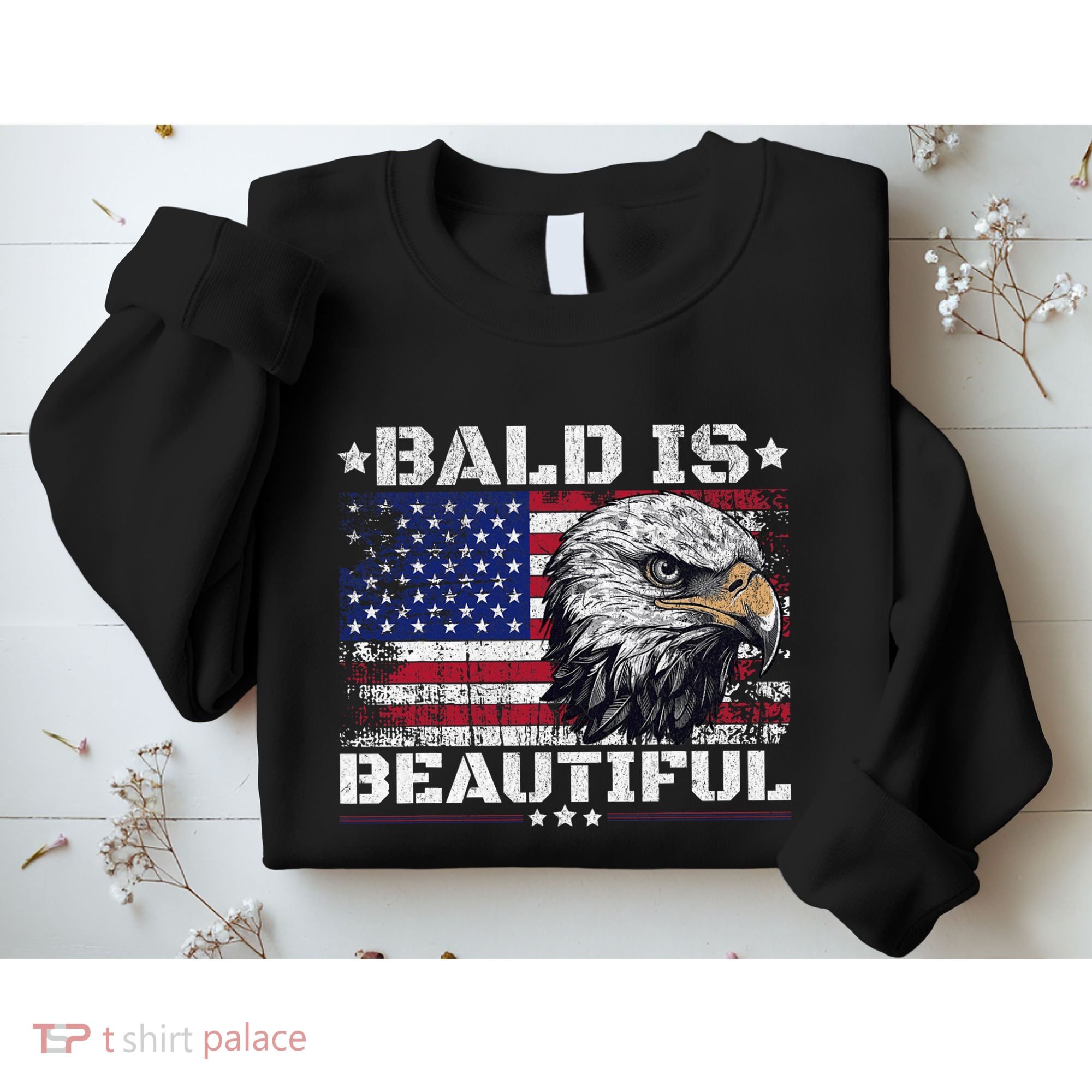 Bald Is Beautiful 4th Of July Independence Day America Eagle Sweatshirt