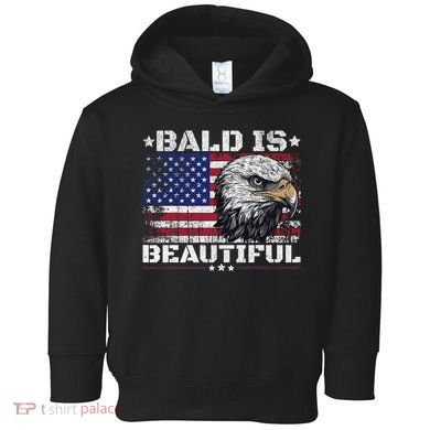 Bald Is Beautiful 4th Of July Independence Day America Eagle Toddler Hoodie