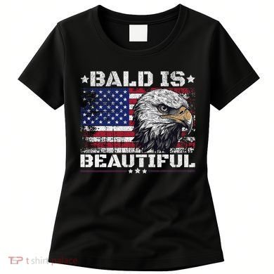 Bald Is Beautiful 4th Of July Independence Day America Eagle Women's T-Shirt