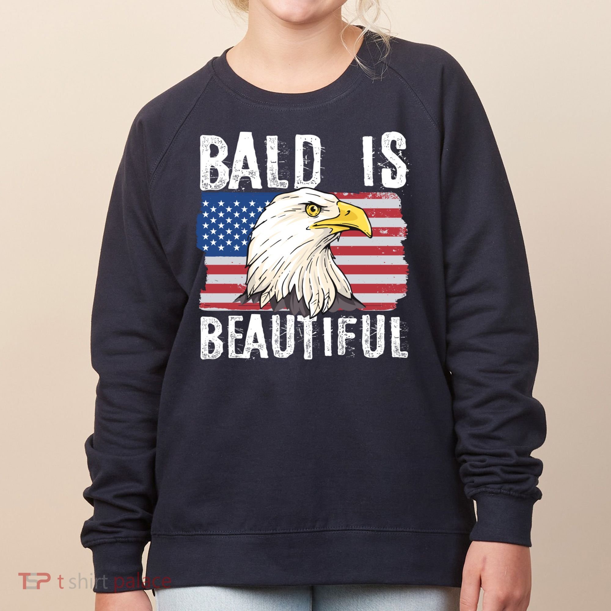 Bald Is Beautiful 4th Of July Independence Day Bald Eagle Women's Sweatshirt
