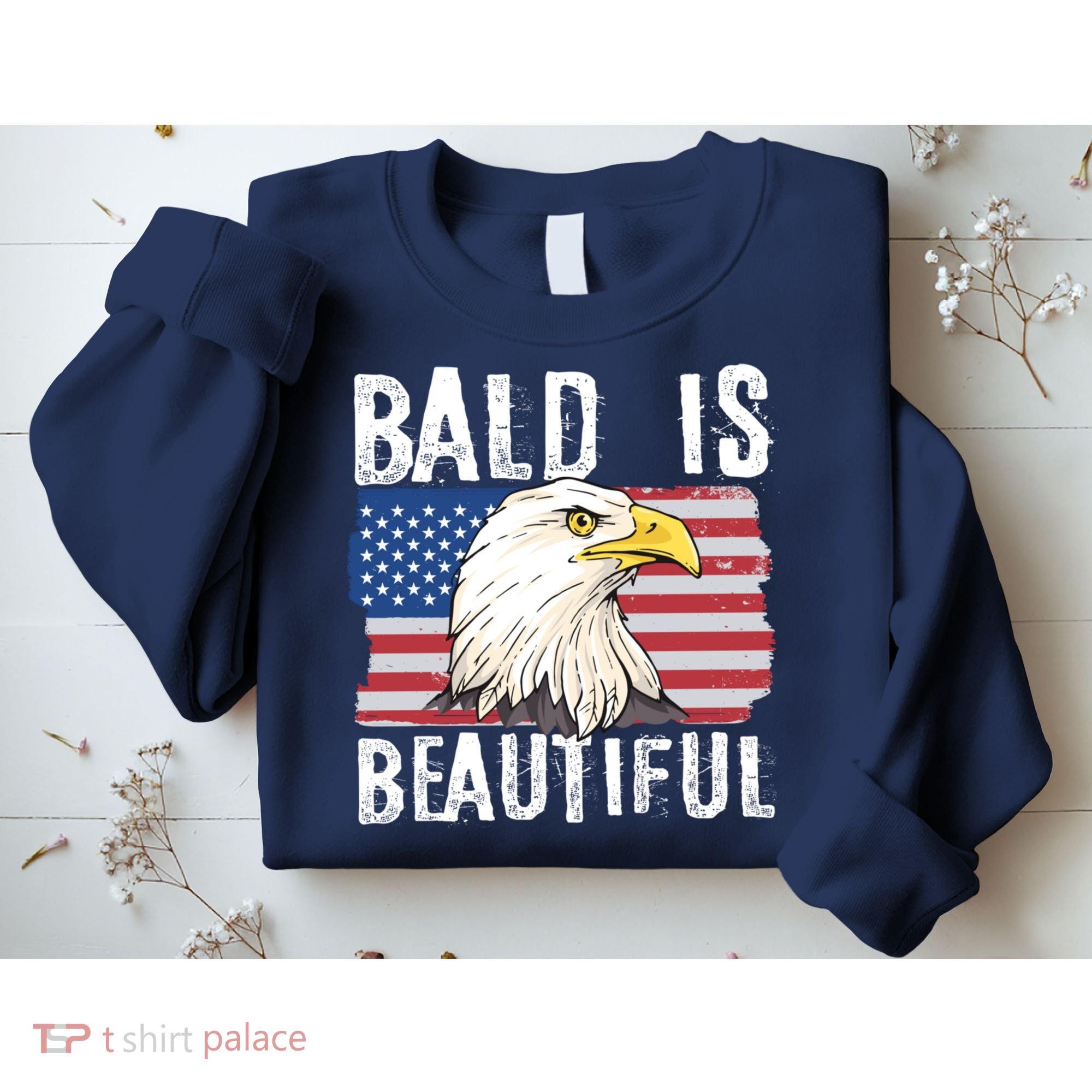 Bald Is Beautiful 4th Of July Independence Day Bald Eagle Sweatshirt