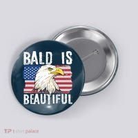 Bald Is Beautiful 4th Of July Independence Day Bald Eagle Button thumb 0