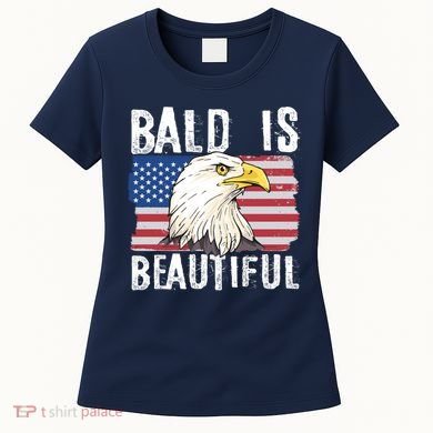 Bald Is Beautiful 4th Of July Independence Day Bald Eagle Women's T-Shirt