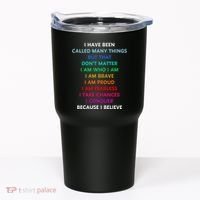 Because I Believe In Me Rainbow Mantra Tumbler thumb 0
