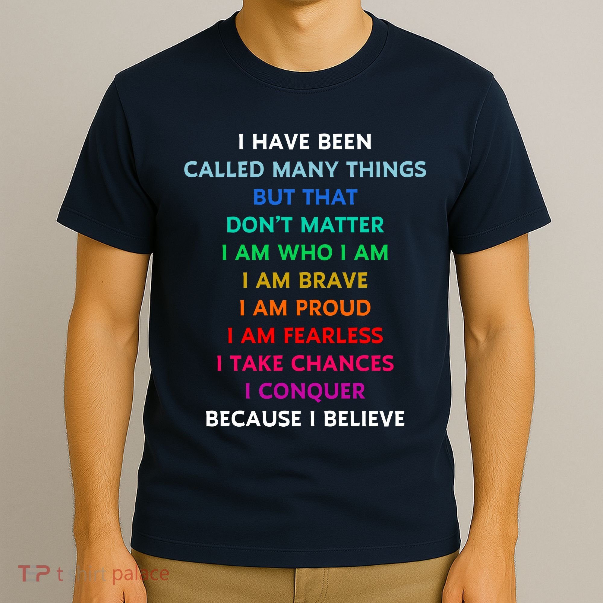 Because I Believe In Me Rainbow Mantra T-Shirt