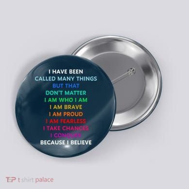 Because I Believe In Me Rainbow Mantra Button