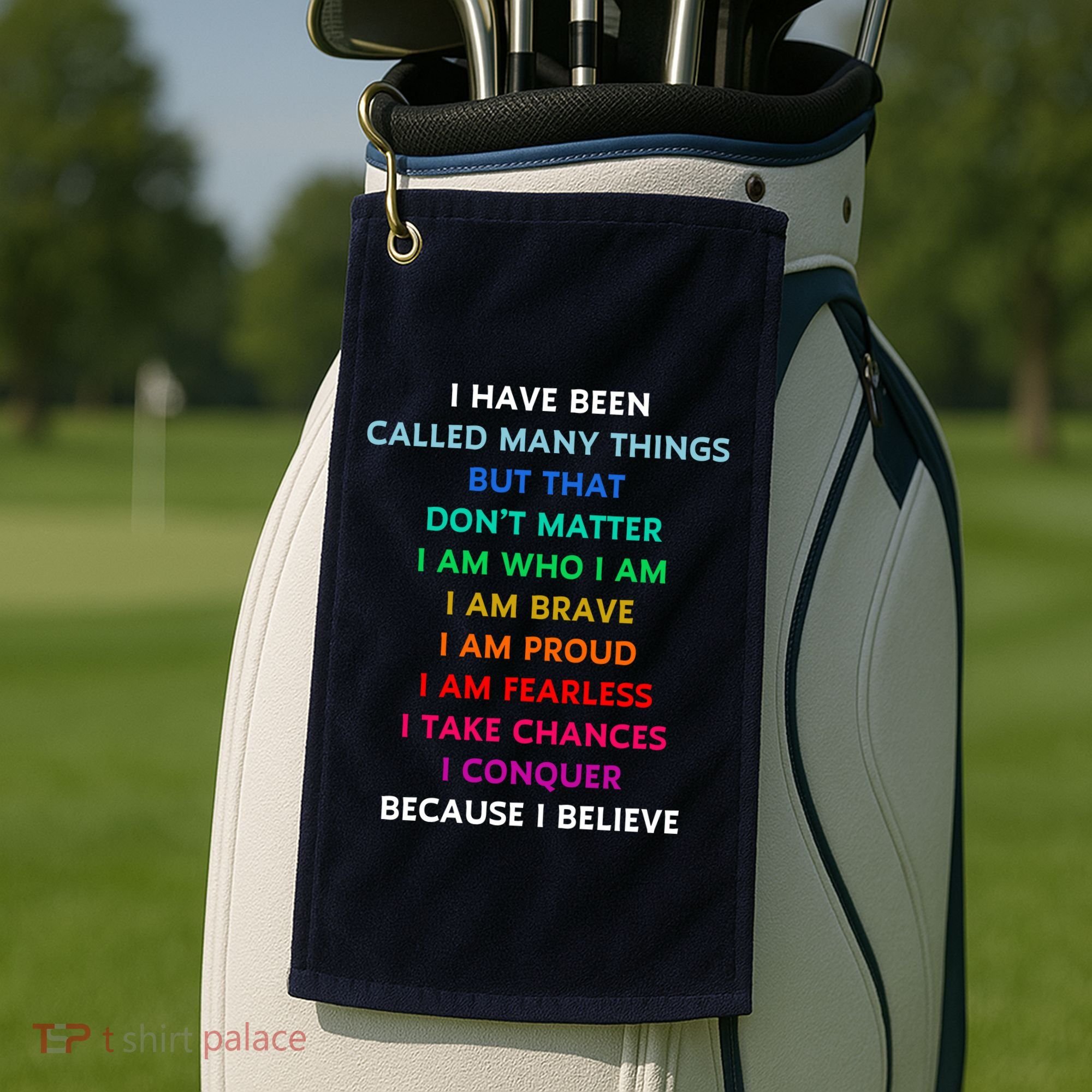 Because I Believe In Me Rainbow Mantra Golf Towel