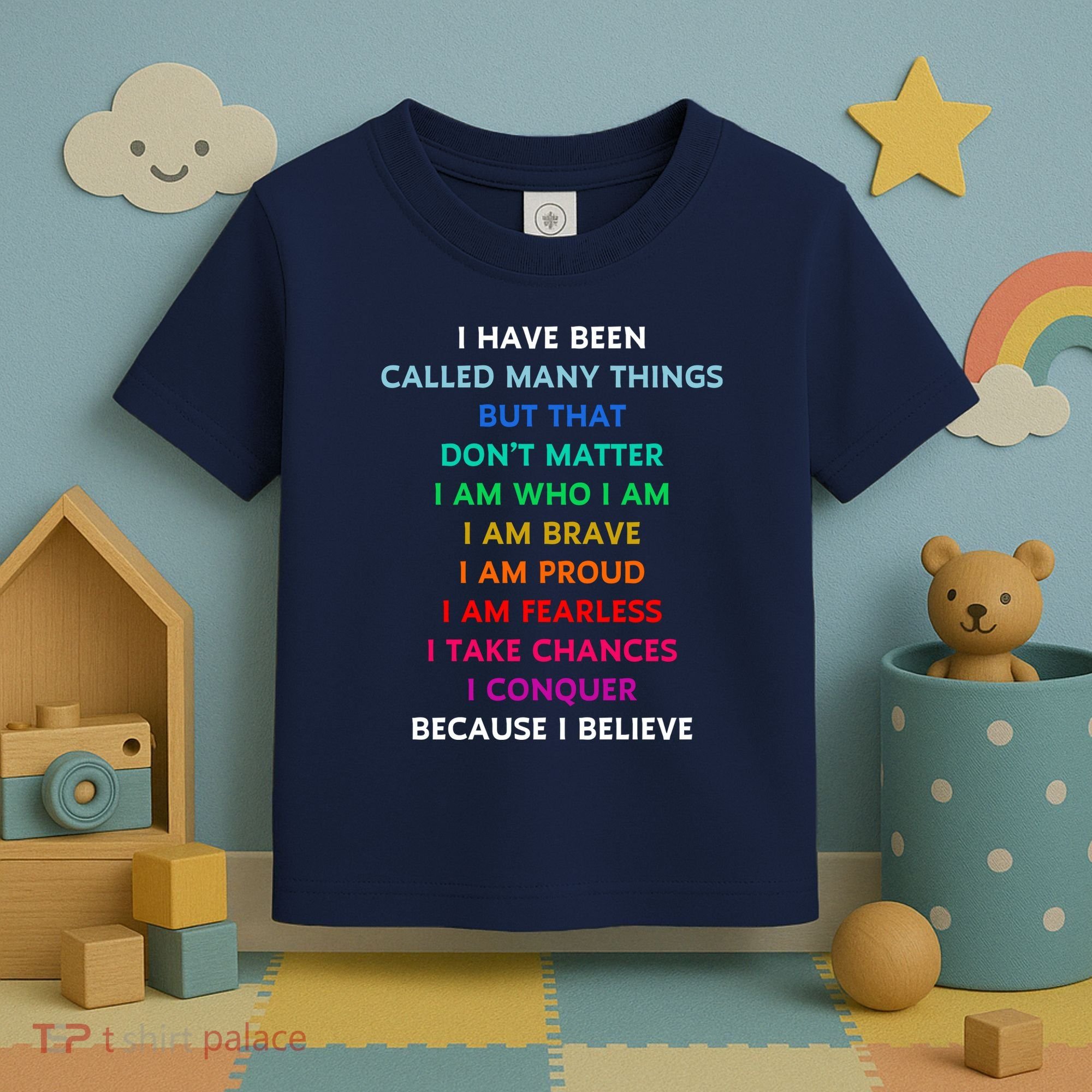 Because I Believe In Me Rainbow Mantra Toddler T-Shirt