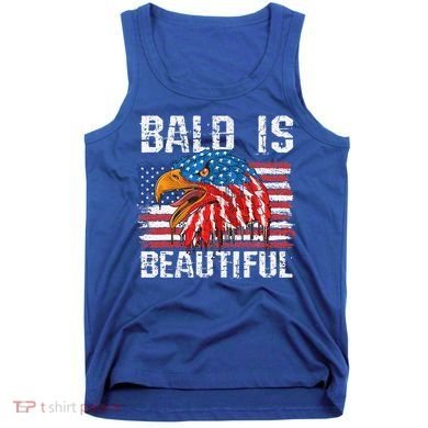 Bald Is Beautiful 4th Of July Independence Day Bald Eagle Tank Top
