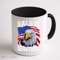 Bald Is Beautiful 4th Of July Independence Day Bald Eagle Coffee Mug thumb 1