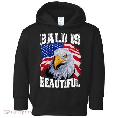 Bald Is Beautiful 4th Of July Independence Day Bald Eagle Toddler Hoodie