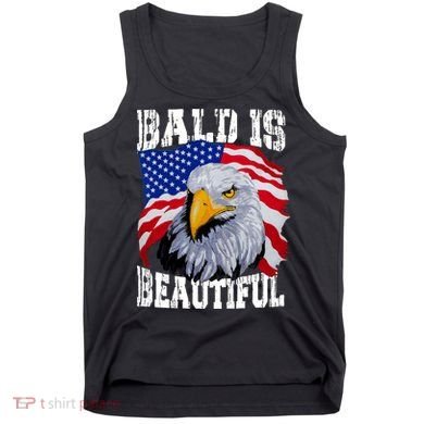 Bald Is Beautiful 4th Of July Independence Day Bald Eagle Tank Top
