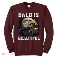Bald Is Beautiful 4th Of July Independence Day Bald Eagle Sweatshirt thumb 0