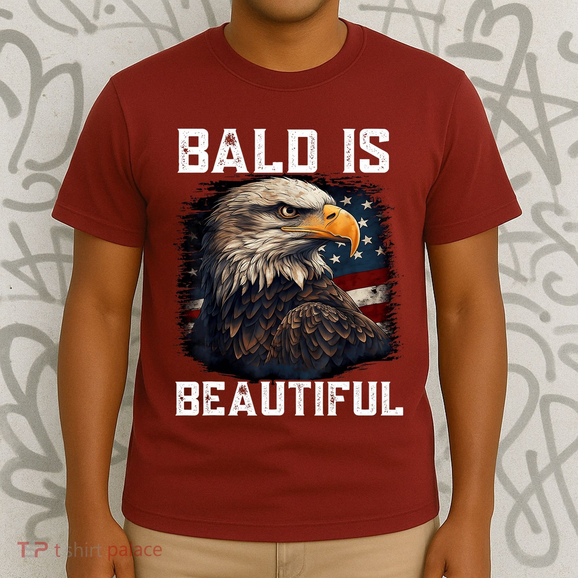 Bald Is Beautiful 4th Of July Independence Day Bald Eagle T-Shirt