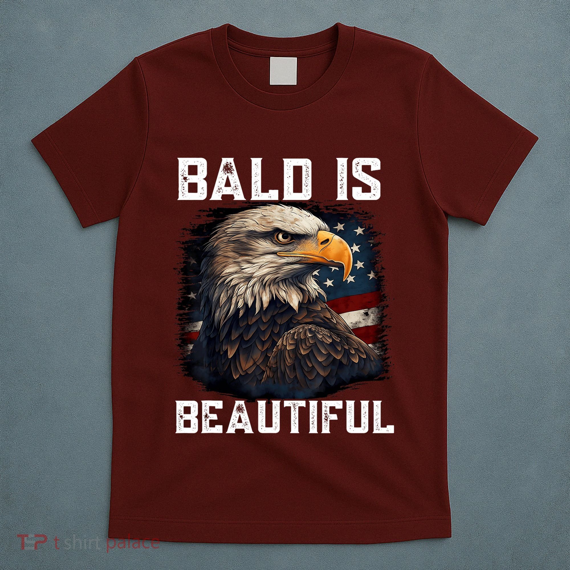Bald Is Beautiful 4th Of July Independence Day Bald Eagle T-Shirt