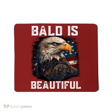 Bald Is Beautiful 4th Of July Independence Day Bald Eagle Mousepad