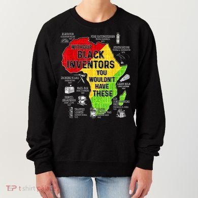 Black Inventors Black Excellence Black History Women's Sweatshirt