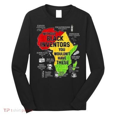 Black Inventors Black Excellence Black History Long Sleeve Shirt
