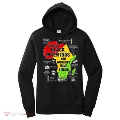 Black Inventors Black Excellence Black History Women's Hoodie