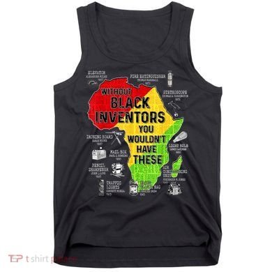 Black Inventors Black Excellence Black History Tank Top