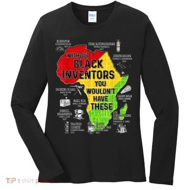 Black Inventors Black Excellence Black History Women's Long Sleeve Shirt