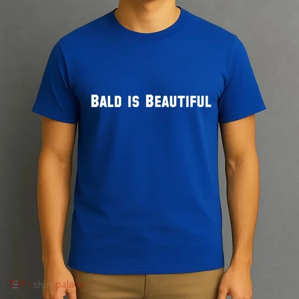 Bald Is Beautiful Black Gift T-Shirt