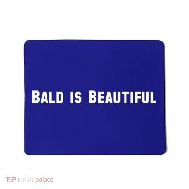 Bald Is Beautiful Black Gift Mousepad