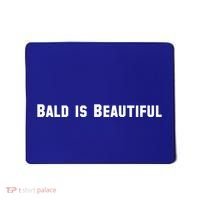 Bald Is Beautiful Black Gift Mousepad thumb 0