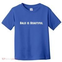 Bald Is Beautiful Black Gift Toddler T-Shirt thumb 0